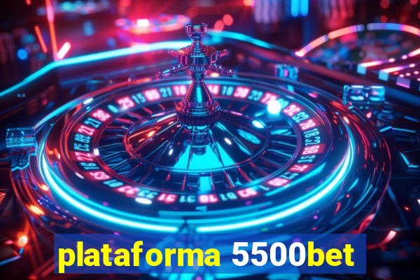 plataforma 5500bet